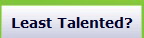 Least Talented?